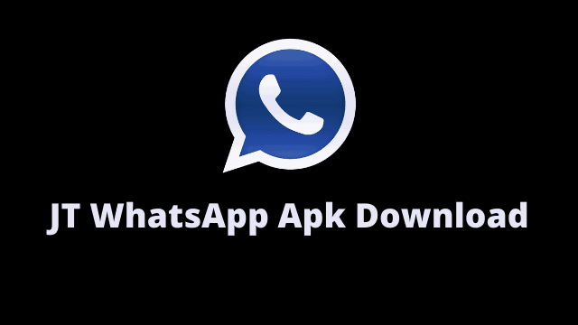 JT WhatsApp Apk Download